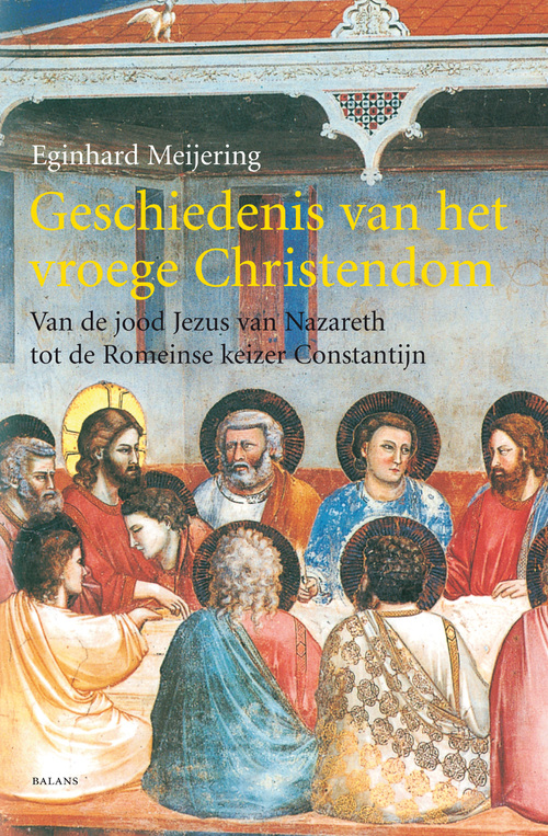 Geschiedenis van het vroege Christendom -  E. Meijering (ISBN: 9789050186377)