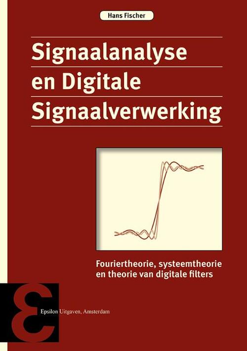 Signaalanalyse en Digitale Signaalverwerking -  Hans Fischer (ISBN: 9789050412025)