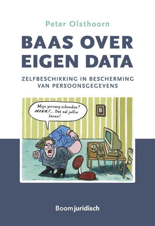 Baas over eigen data -  Peter Olsthoorn (ISBN: 9789051891676)