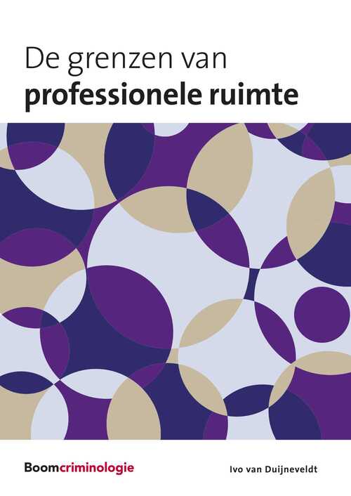 De grenzen van professionele ruimte -  Ivo van Duijneveldt (ISBN: 9789051891959)