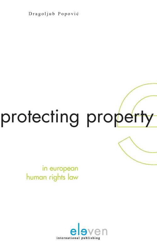 Protecting Property in European Human Rights Law -  D. Popovic (ISBN: 9789051891980)