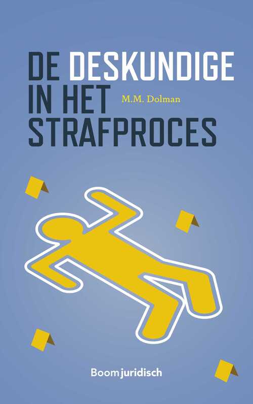 De deskundige in het strafproces -  M.M. Dolman (ISBN: 9789051892048)