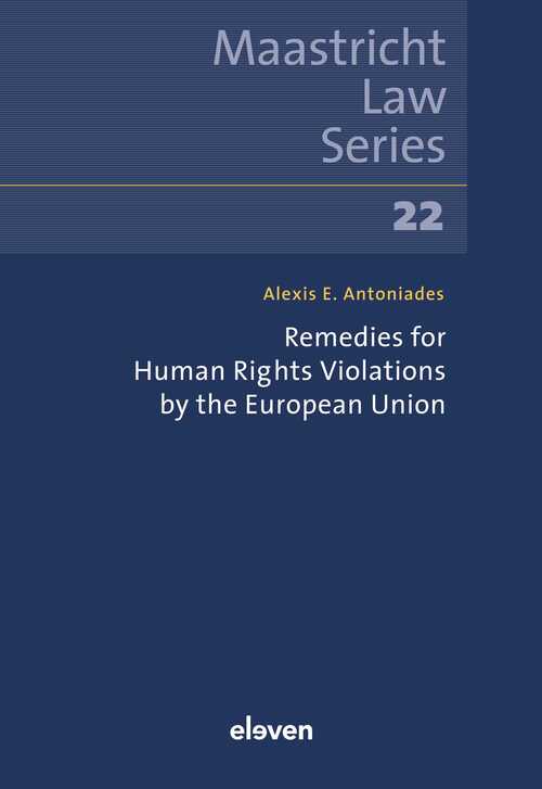 Remedies for Human Rights Violations by the European Union -  Alexis Antoniades (ISBN: 9789051894530)