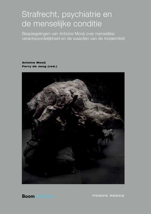 Strafrecht, psychiatrie en de menselijke conditie -  Antoine Mooij (ISBN: 9789051894639)