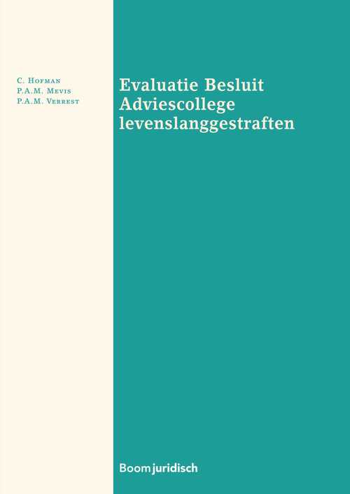 Evaluatie Besluit Adviescollege levenslanggestraften -  C. Hofman, P.A.M. Mevis, P.A.M. Verrest (ISBN: 9789051899610)