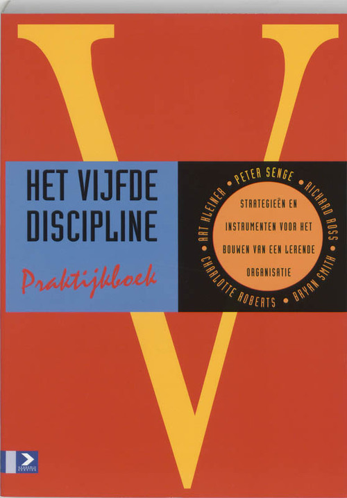 Het vijfde discipline praktijkboek -  P.M. Senge, Tijmen Roozenboom (ISBN: 9789052611617)