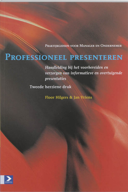 Professioneel presenteren -  F. Hilgers, Jacques Vriens (ISBN: 9789052614021)