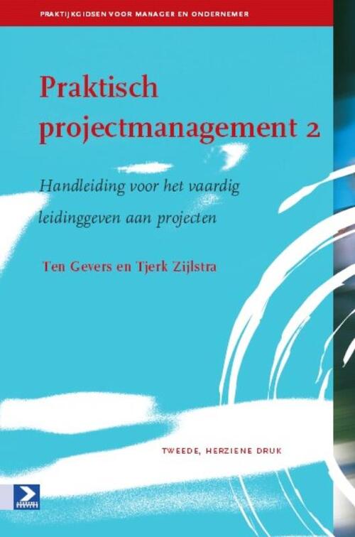 Praktisch projectmanagement 2 -  Ten Gevers, Tjerk Zijlstra (ISBN: 9789052617923)