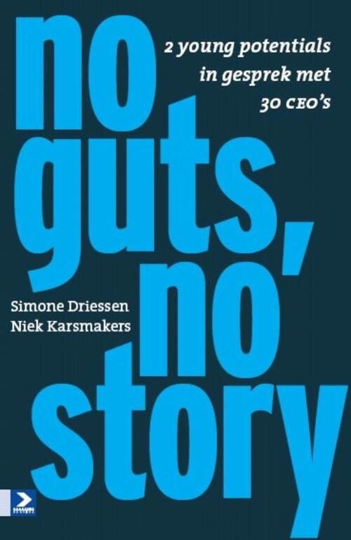 No guts, no story -  Niek Karsmakers, Simone Driessen (ISBN: 9789052618845)