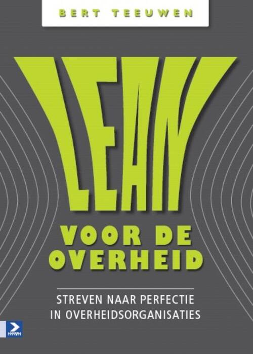 Lean voor de overheid -  Bert Teeuwen (ISBN: 9789052619415)