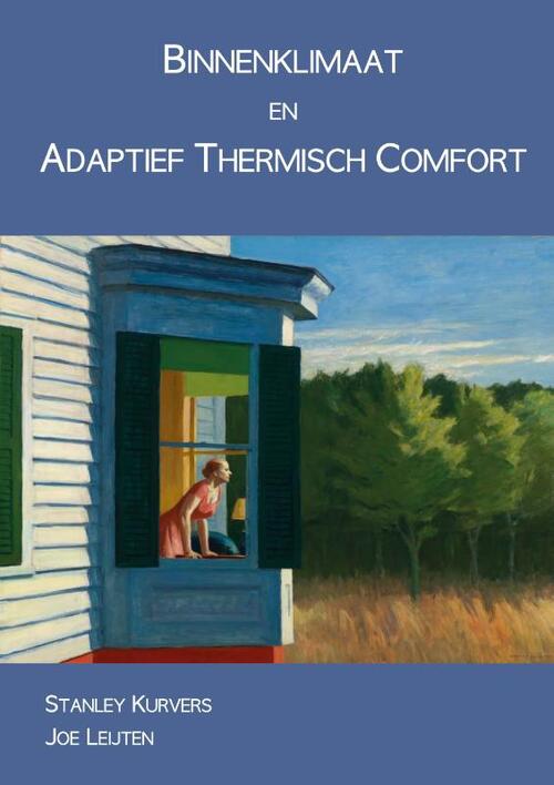 Binnenklimaat en adaptief thermisch comfort -  Joe Leijten, Stanley Kurvers (ISBN: 9789052691374)