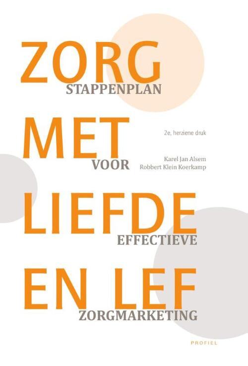 Zorg met liefde en lef -  Karel Jan Alsem, Robbert Klein Koerkamp (ISBN: 9789052940366)