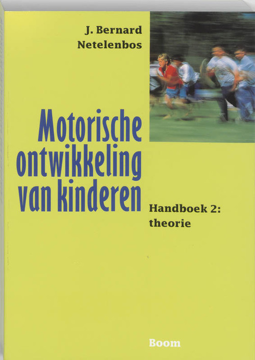 Motorische ontwikkeling van kinderen -  J.B. Netelenbos (ISBN: 9789053525036)