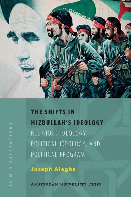 The Shifts in Hizbullah's Ideology -  Joseph Elie Alagha (ISBN: 9789053569108)