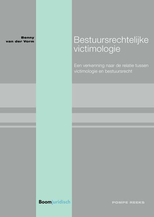 Bestuursrechtelijke victimologie -  Benny van der Vorm (ISBN: 9789054543725)