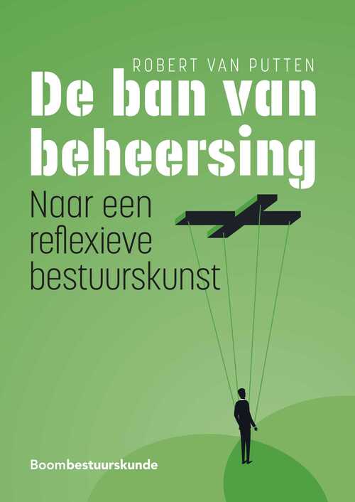 De ban van beheersing -  Robert van Putten (ISBN: 9789054546856)