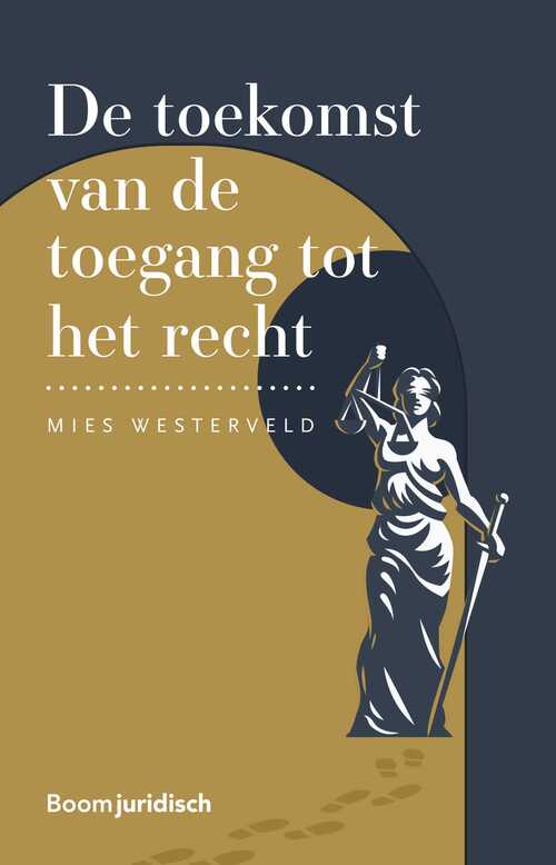 De toekomst van de toegang tot het recht -  Mies Westerveld (ISBN: 9789054547921)