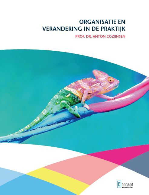 Organisatie en verandering in de praktijk -  Anton Cozijnsen (ISBN: 9789055163076)