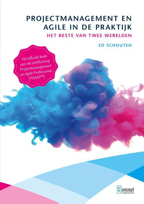 Projectmanagement en Agile in de praktijk -  Ed Schouten (ISBN: 9789055163328)