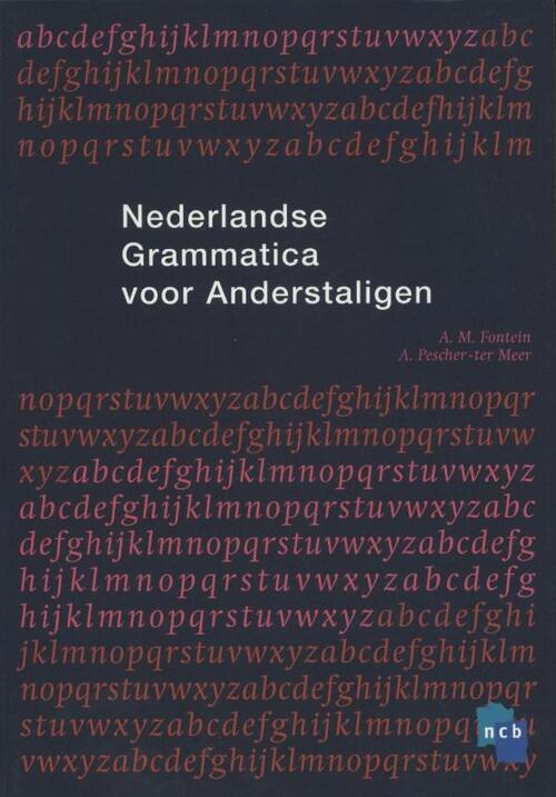 Nederlandse Grammatica Voor Anderstaligen, A.M. Fontein, A. Pescher-ter ...