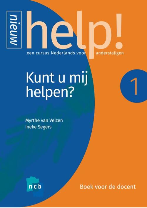 Help! 1 Kunt u mij helpen? Boek voor de docent + e-learning -  Ineke Segers, Myrthe van Velzen (ISBN: 9789055172450)