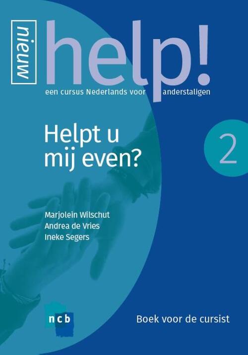 Help! 2 Helpt u mij even? -  Andrea de Vries, Ineke Segers, Marjolein Wilschut (ISBN: 9789055175055)