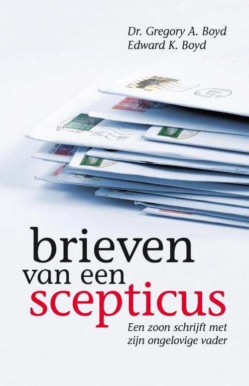 E.K. Boyd, G.A. Boyd Brieven van een scepticus -   (ISBN: 9789055601882)