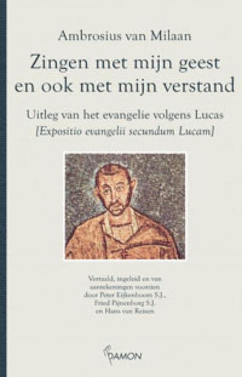 Zingen met mijn geest en ook met mijn verstand -  Ambrosius van Milaan (ISBN: 9789055736447)