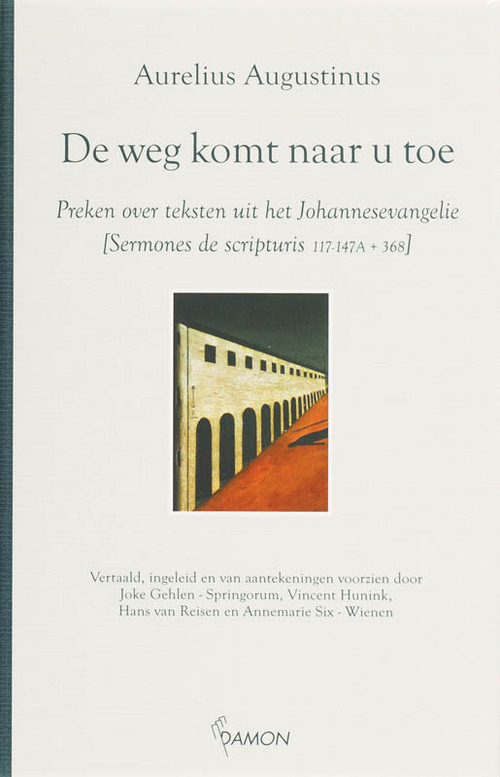 De weg komt naar u toe -  Augustinus (ISBN: 9789055737673)