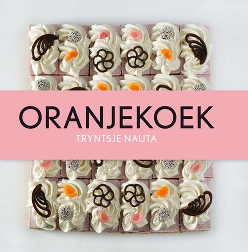 Oranjekoek -  Tryntsje Nauta (ISBN: 9789056153366)