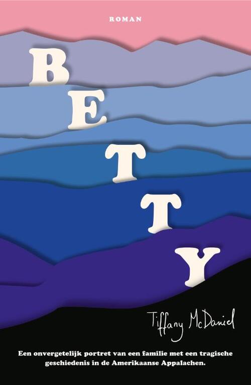 Betty -  Tiffany McDaniel (ISBN: 9789056726911)