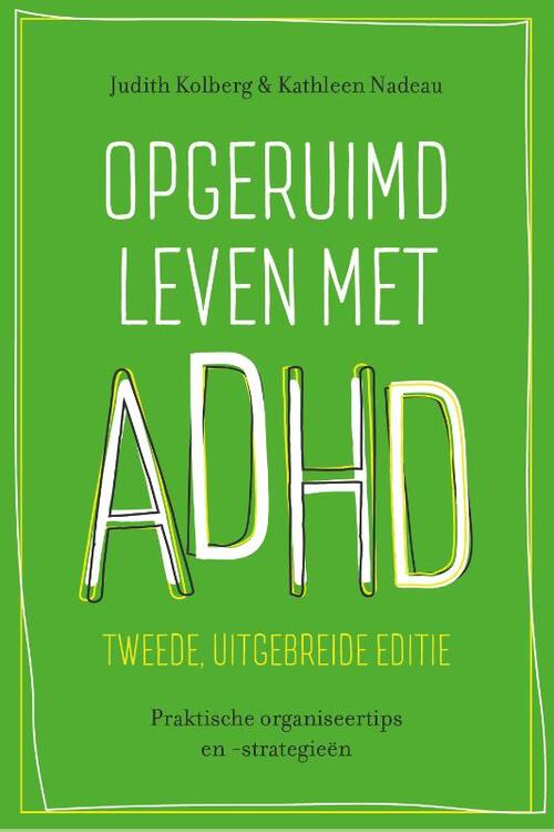 Opgeruimd leven met ADHD -  Judith Kolberg, Kathleen Nadeau (ISBN: 9789057125034)