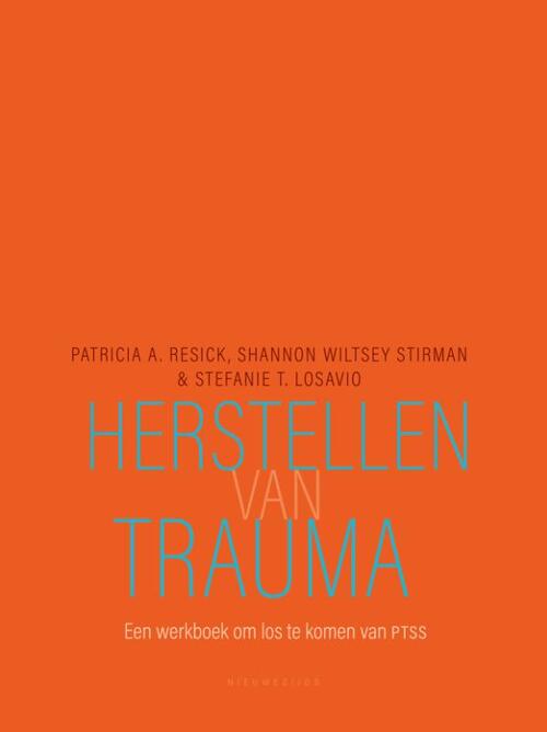 Herstellen van trauma -  Patricia A. Resick (ISBN: 9789057125973)