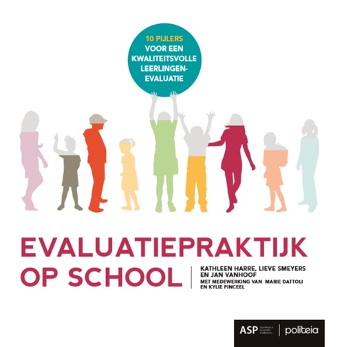 Evaluatiepraktijk op school -  Jan Vanhoof, Kathleen Harre, Lieve Smeyers (ISBN: 9789057180736)