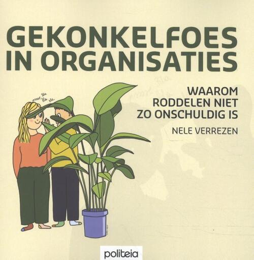 Gekonkelfoes in organisaties -  Nele Verrezen (ISBN: 9789057187506)