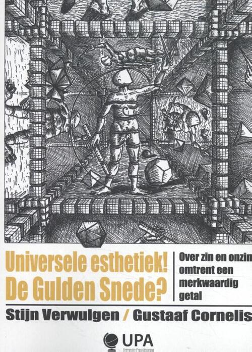 Universele esthethiek! De gulden snede? -  Gustaaf Cornelis, Stijn Verwulgen (ISBN: 9789057187773)