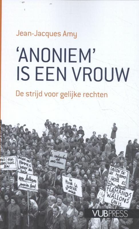 'Anoniem' is een vrouw -  Jean-Jacques Amy (ISBN: 9789057188596)