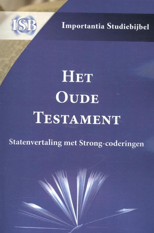 Het Oude Testament - Statenvertaling met Strong-coderingen importantia studiebijbel -   (ISBN: 9789057191473)