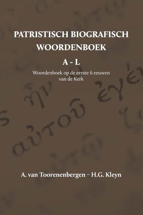 Patristisch biografisch woordenboek -  A. van Toorenenbergen, H.G. Kleyn (ISBN: 9789057193422)