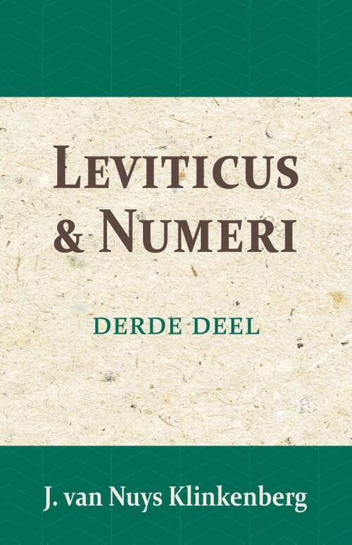 Leviticus & Numeri -  G.J. Nahuys, Jacob van Nuys Klinkenberg (ISBN: 9789057193521)