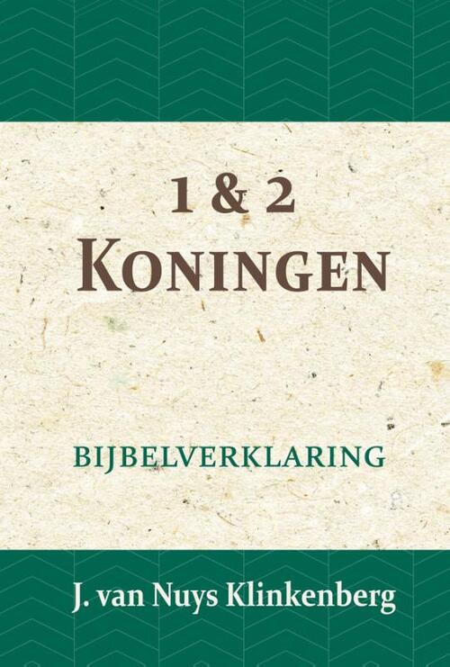 1 & 2 Koningen -  J. van Nuys Klinkenberg (ISBN: 9789057193569)