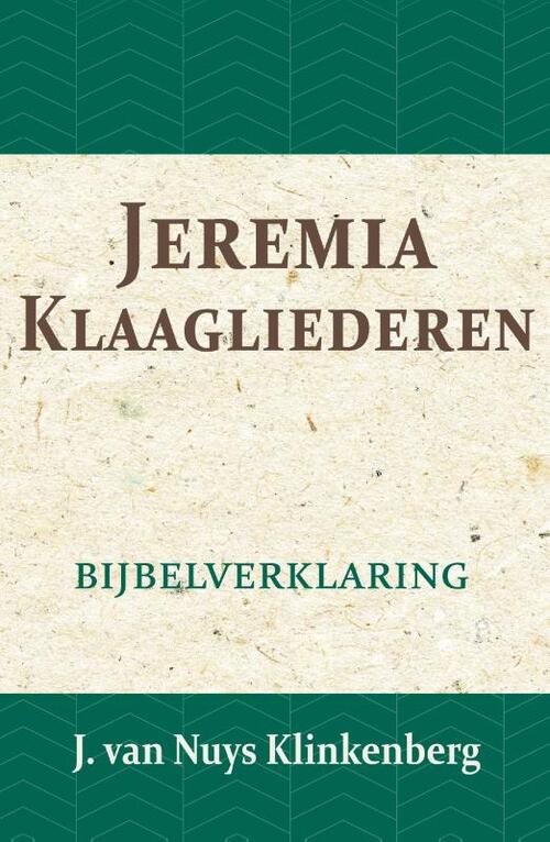 Jeremia & Klaagliederen -  J. van Nuys Klinkenberg (ISBN: 9789057193637)