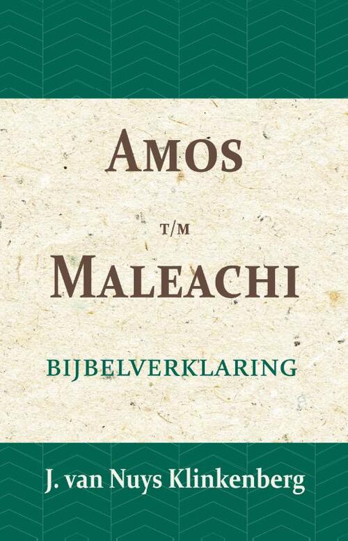 Amos t/m Maleachi -  J. van Nuys Klinkenberg (ISBN: 9789057193668)