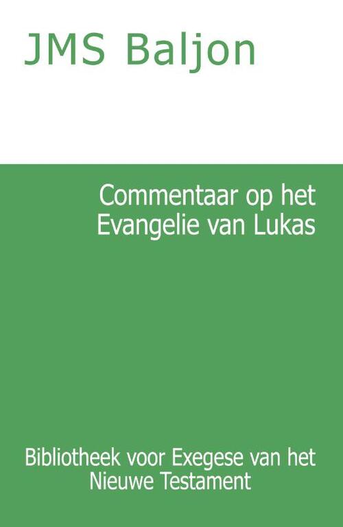 Commentaar op het Evangelie van Lukas -  J.M.S. Baljon (ISBN: 9789057195235)