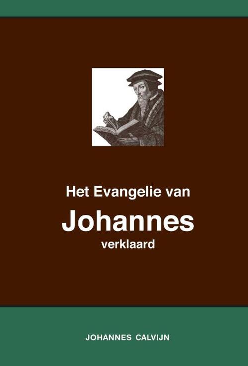 Het Evangelie van Johannes verklaard -  Johannes Calvijn (ISBN: 9789057195631)