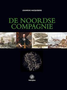 De Noordse Compagnie (1614-1642) -  Louwrens Hacquebord (ISBN: 9789057301933)