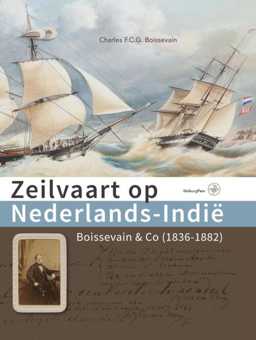 Zeilvaart op Nederlands-Indië -  Charles Boissevain (ISBN: 9789057303302)