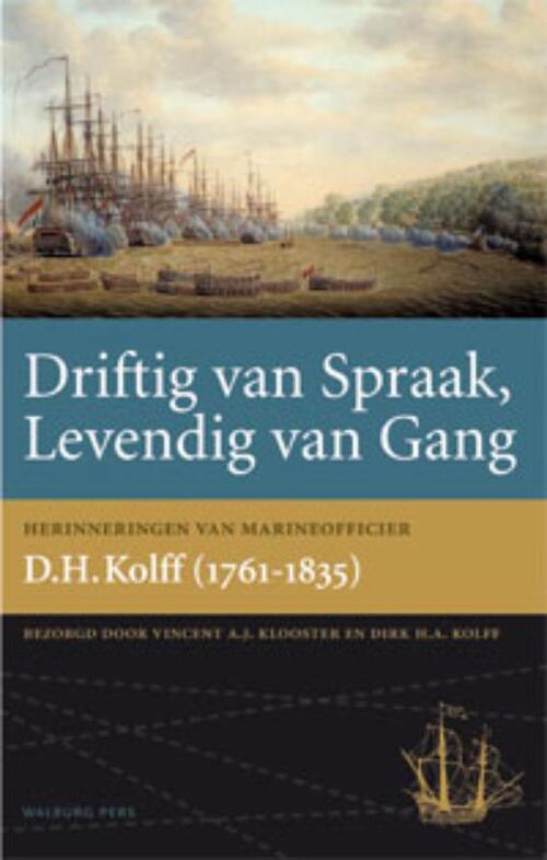 Driftig van spraak, levendig van gang -  Dirk Kolff, Vincent Klooster (ISBN: 9789057307249)