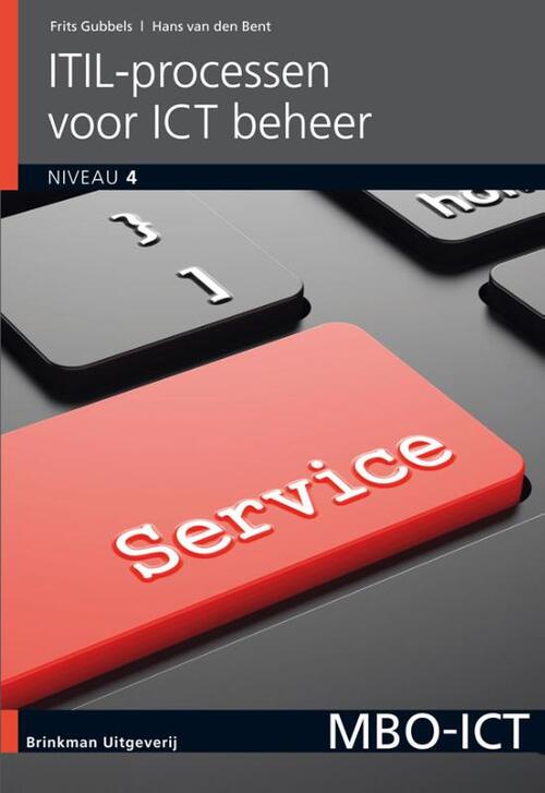 ITIL-processen voor ICT-beheer -  Frits Gubbels, Hans van den Bent (ISBN: 9789057523335)