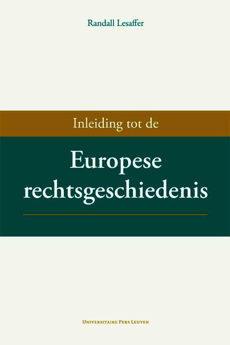 Inleiding tot de Europese rechtsgeschiedenis -  Randall Lesaffer (ISBN: 9789058679802)